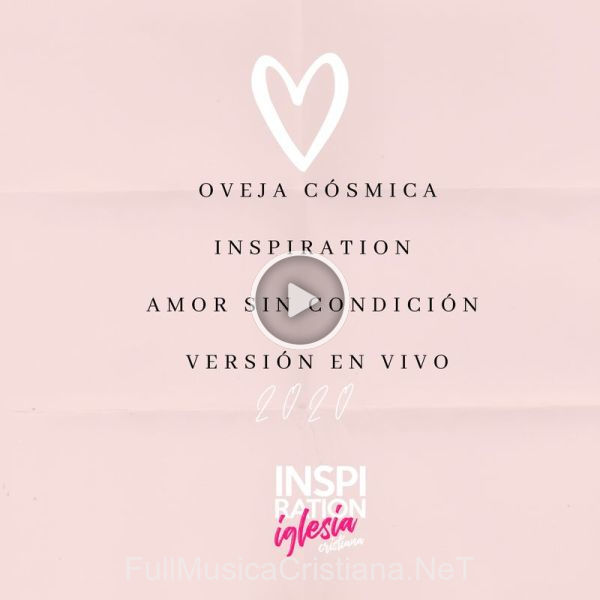 Amor Sin Condición (En Vivo) de Oveja Cosmica