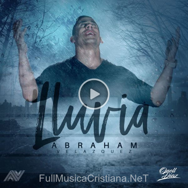 ▷ Lluvia de Abraham Velazquez 🎵 del Álbum Lluvia