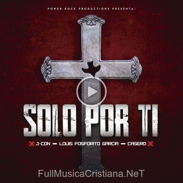Solo Por Ti de Louis Fosforito Garcia