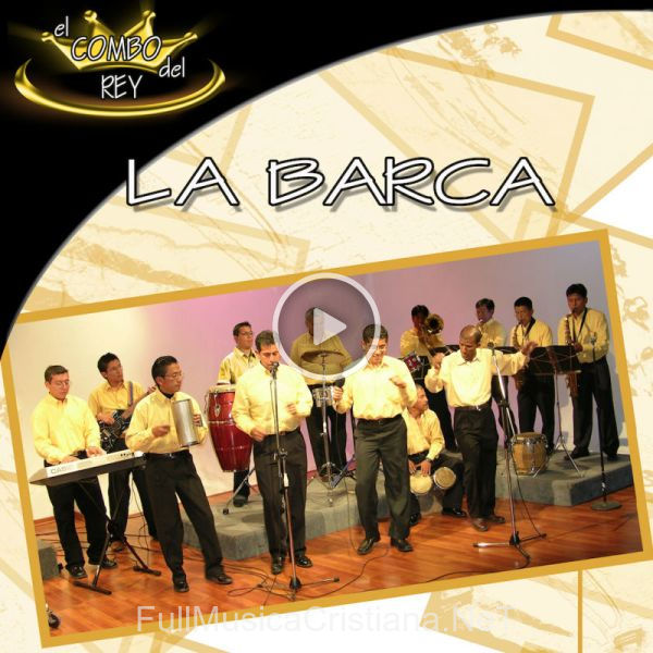 ▷ Gracias SeÑor de El Combo del Rey 🎵 del Álbum La Barca