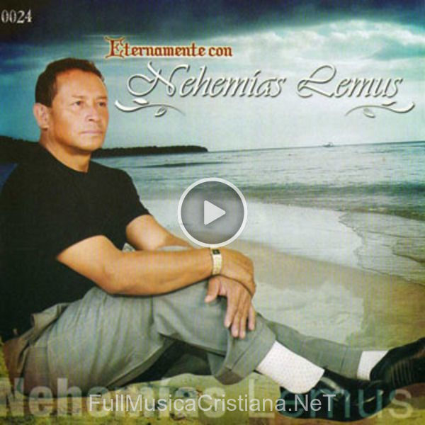 ▷ Que Divino Es Estar de Nehemias Lemus 🎵 del Álbum Eternamente