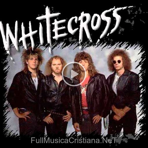 ▷ Canciones de Whitecross 🎵 Discografía completa de Whitecross