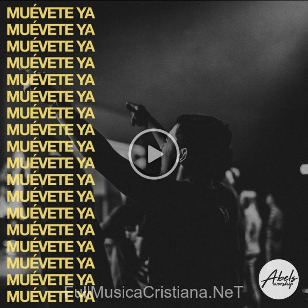 ▷ Muévete Ya de Abels Worship 🎵 del Álbum Muévete Ya