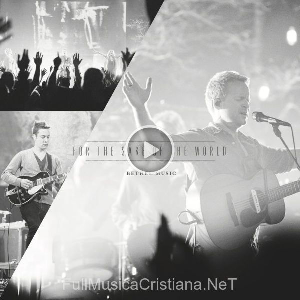 ▷ This Is What You Do de Bethel Music 🎵 del Álbum For The Sake Of The World