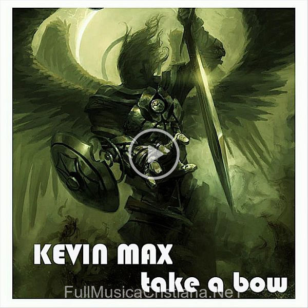 ▷ Take A Bow de Kevin Max 🎵 del Álbum Take A Bow