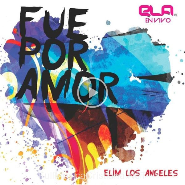 ▷ Nada Me Separará De Ti: Mensaje (En Vivo) de Elim Los Angeles 🎵 del Álbum Fue Por Amor (Ela) [En Vivo]