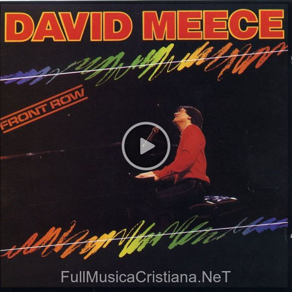 ▷ All The Time de David Meece 🎵 del Álbum Front Row