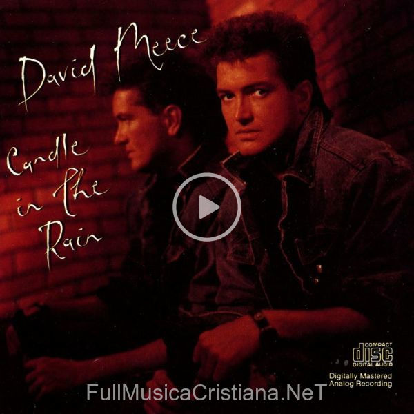 ▷ Candle In The Rain de David Meece 🎵 Canciones del Album Candle In The Rain
