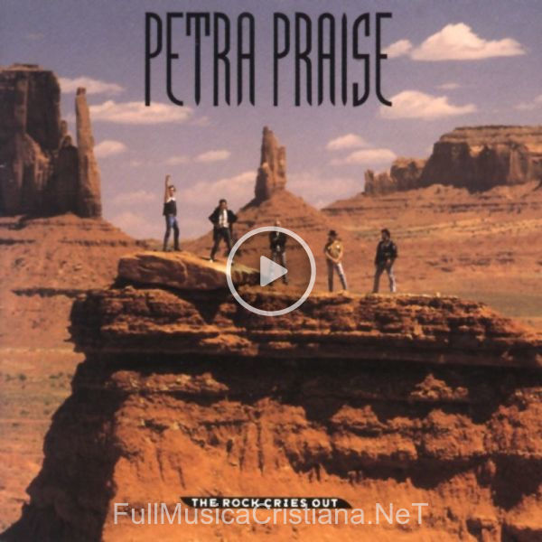 Petra Praise - The Rock Cries Out de Petra