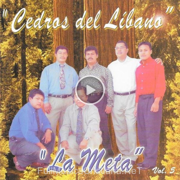 ▷ La Meta Vol. 5 de Cedros Del Líbano 🎵 Canciones del Album La Meta Vol. 5