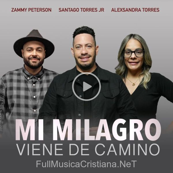 ▷ Mi Milagro Viene De Camino Mix de Santiago Torres Jr 🎵 del Álbum Mi Milagro Viene De Camino Mix