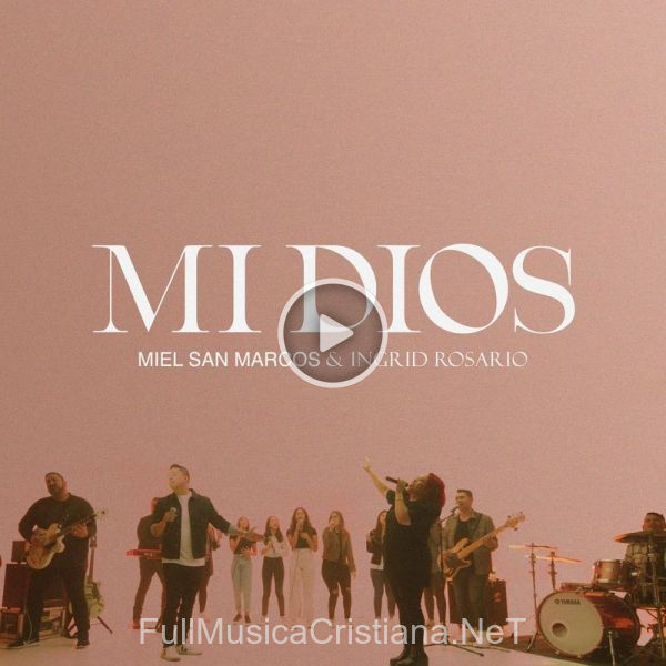 ▷ Mi Dios de Miel San Marcos 🎵 Canciones del Album Mi Dios