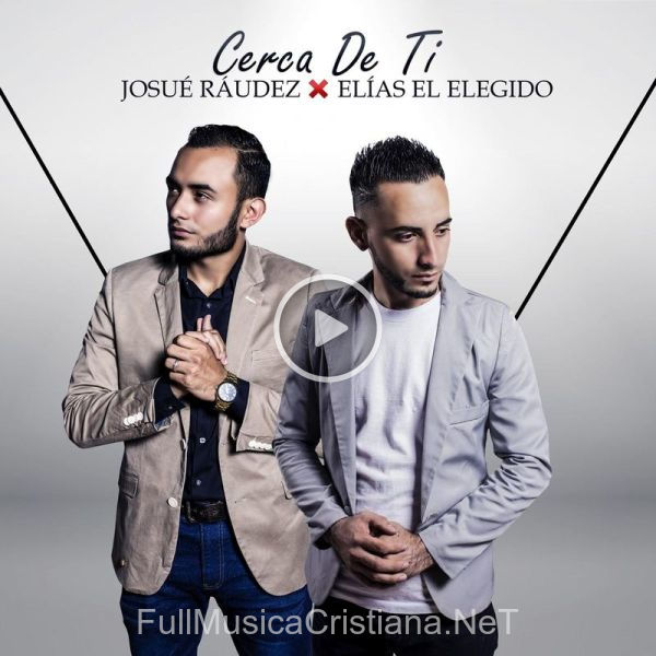 ▷ Cerca De Ti de Josue Raudez 🎵 Canciones del Album Cerca De Ti
