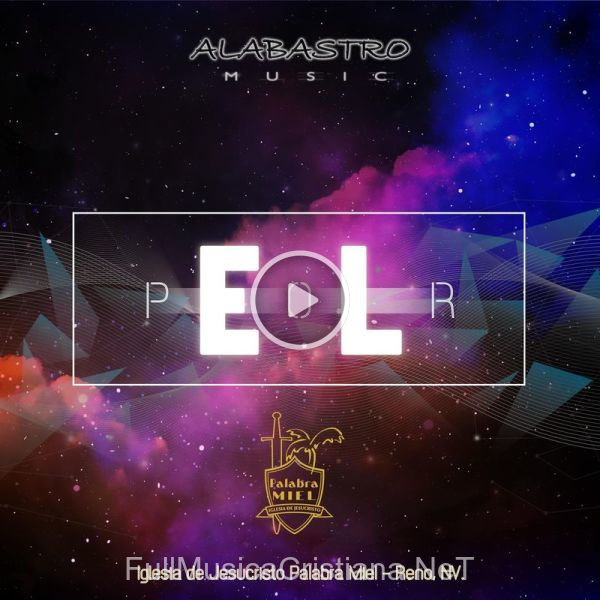 ▷ Por El de Alabastro Music 🎵 del Álbum Por El