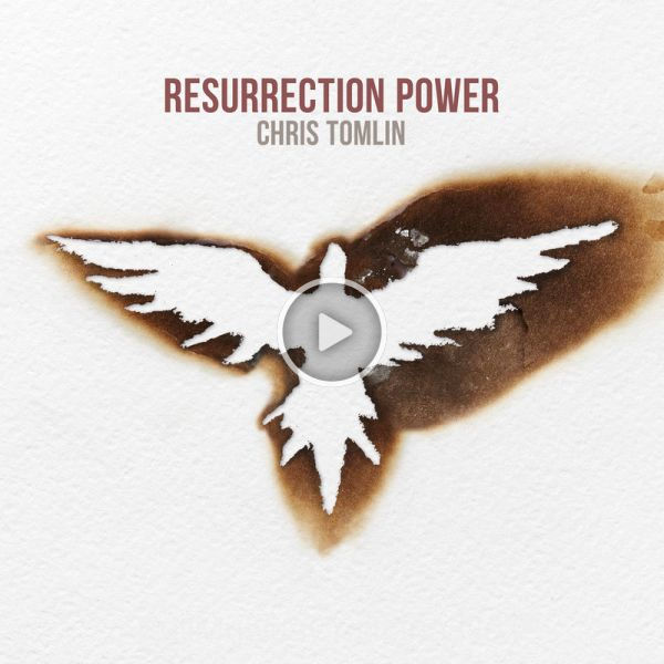 ▷ Resurrection Power de Chris Tomlin 🎵 del Álbum Resurrection Power