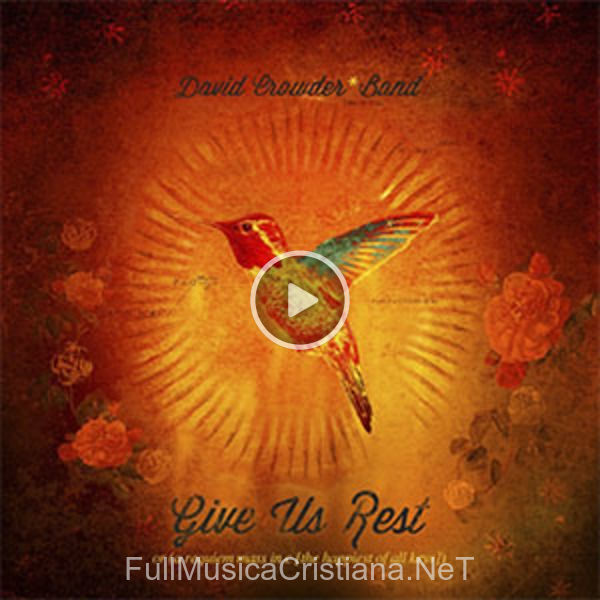 ▷ Come Find Me de David Crowder Band 🎵 del Álbum Give Us Rest [Cd1]