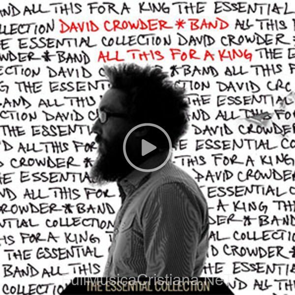 ▷ Open Skies de David Crowder Band 🎵 del Álbum All This For A King