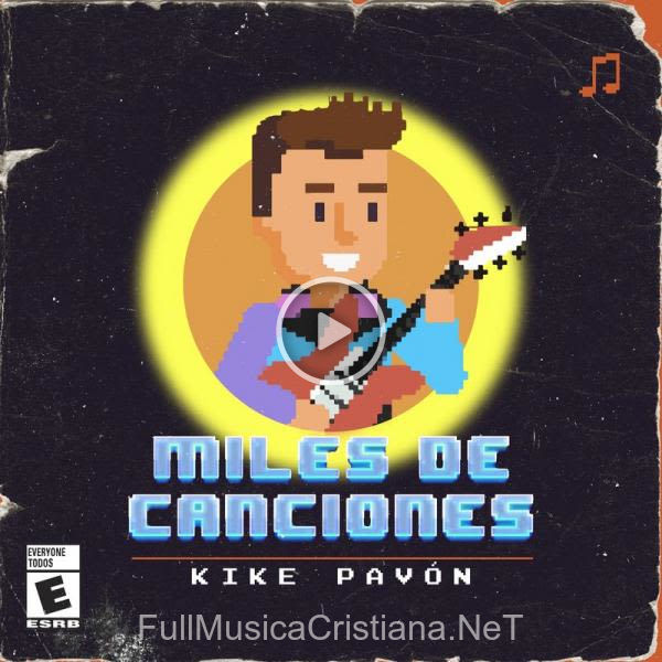 ▷ Miles De Canciones de Kike Pavón 🎵 del Álbum Miles De Canciones (Single)