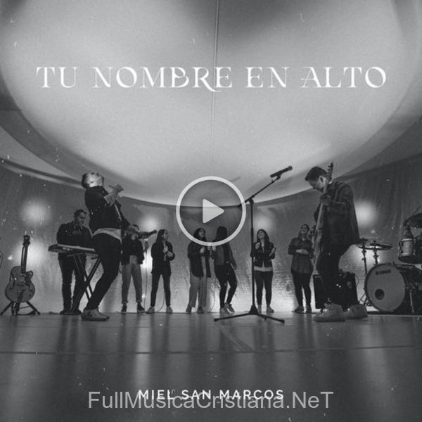 ▷ Tu Nombre En Alto de Miel San Marcos 🎵 Canciones del Album Tu Nombre En Alto