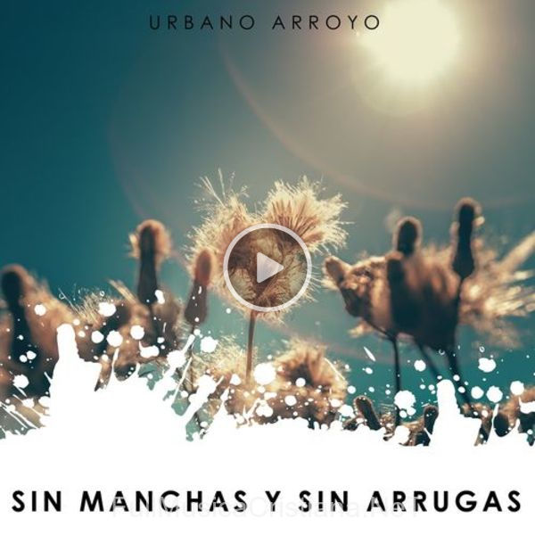 ▷ Así Era Mi Vida de Urbano Arroyo 🎵 del Álbum Sin Manchas Y Sin Arrugas