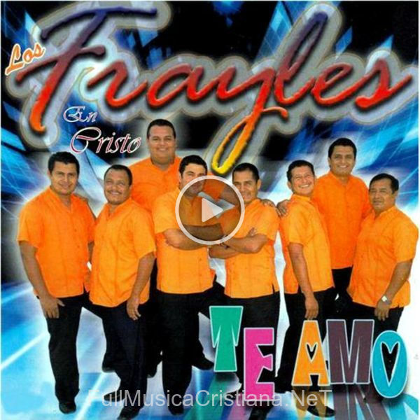 ▷ Por Que Preguntarle A Dios de Los Frayles En Cristo 🎵 del Álbum Te Amo