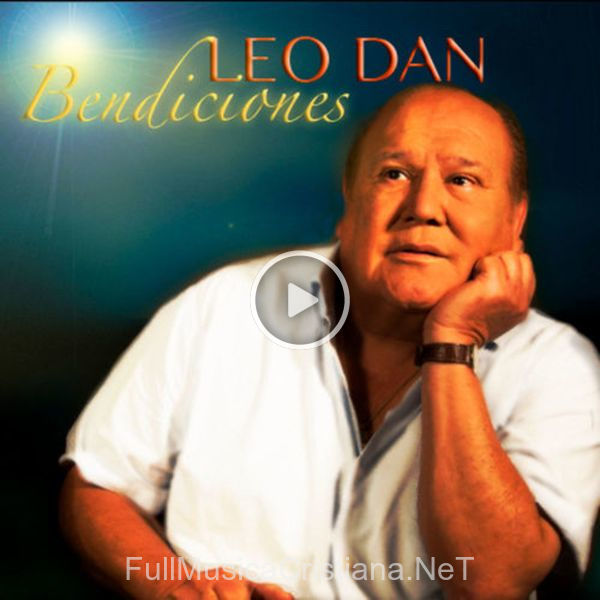 ▷ Bendiciones de Leo Dan 🎵 Canciones del Album Bendiciones