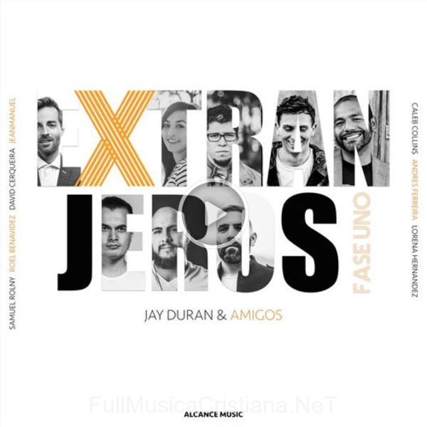 ▷ Sanas Mi Corazón de Jay Duran 🎵 del Álbum Extranjeros: Fase Uno