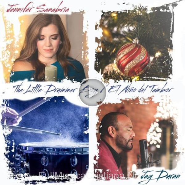 ▷ The Little Drummer Boy / El Niño Del Tambor de Jay Duran 🎵 del Álbum The Little Drummer Boy / El Niño Del