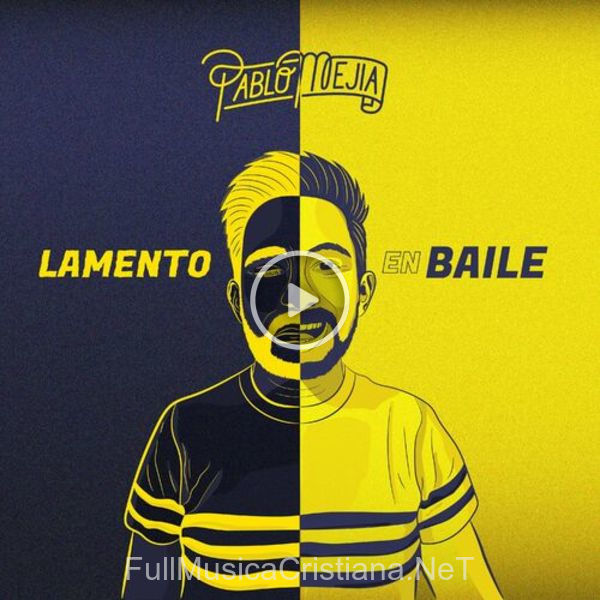 ▷ Lamento En Baile de Pablo Mejia 🎵 Canciones del Album Lamento En Baile