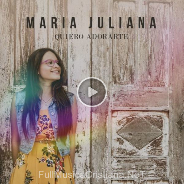 ▷ Quiero Adorarte (Pista Original) de María Juliana 🎵 del Álbum Quiero Adorarte Ep