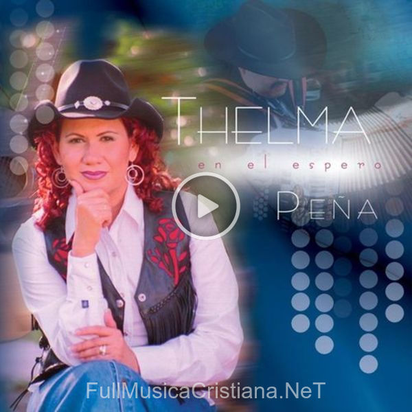 ▷ La Cizaña Y El Trigo de Thelma Peña 🎵 del Álbum En El Espero