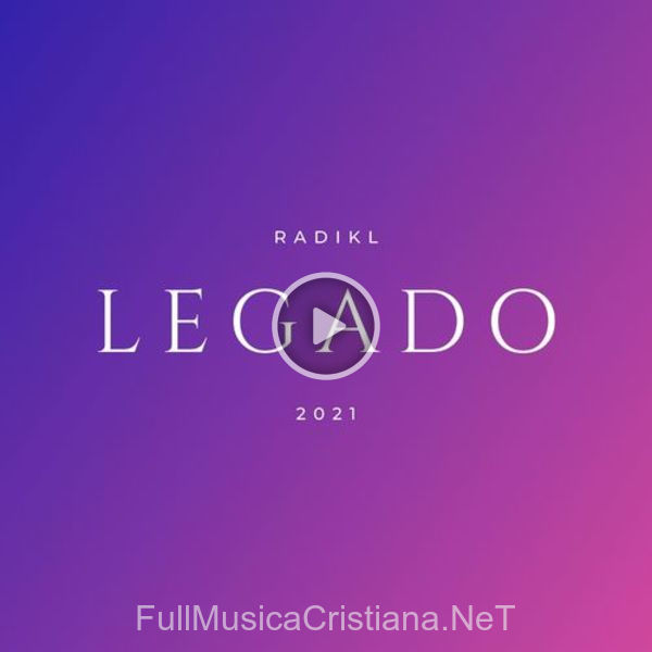 ▷ Legado de Radikl 🎵 Canciones del Album Legado