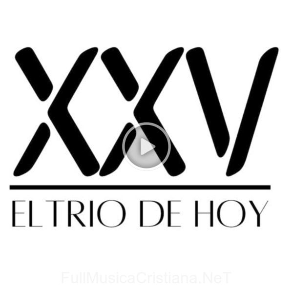 ▷ Espero En Tus Promesas de El Trio De Hoy 🎵 del Álbum Xxv