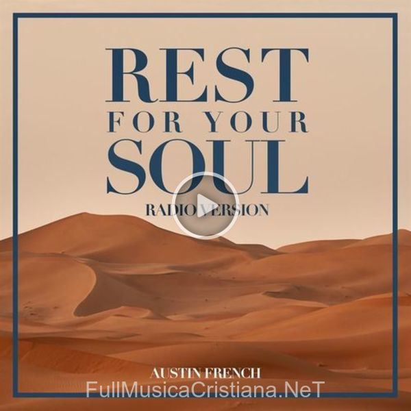 ▷ Rest For Your Soul (Radio Edit) de Austin French 🎵 Canciones del Album Rest For Your Soul (Radio Edit)