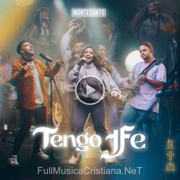 ▷ Tengo Fe de Montesanto 🎵 Canciones del Album Tengo Fe