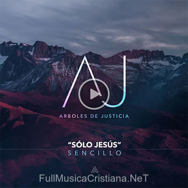 ▷ Solo Jesus (Single) de Arboles De Justicia 🎵 Canciones del Album Solo Jesus (Single)