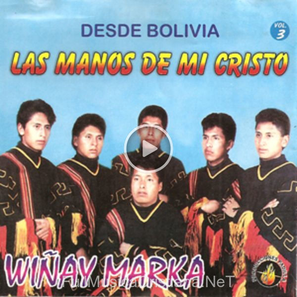 ▷ Las Manos De Mi Cristo de Wiñay Marka 🎵 Canciones del Album Las Manos De Mi Cristo