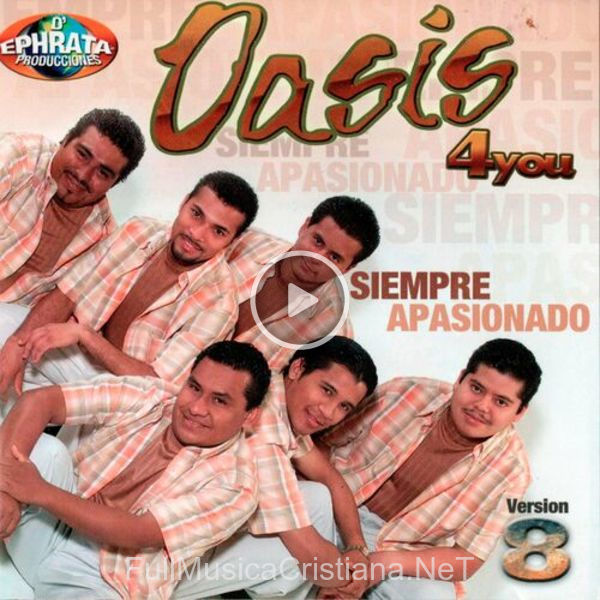 Siempre Apasionado de Oasis 4you