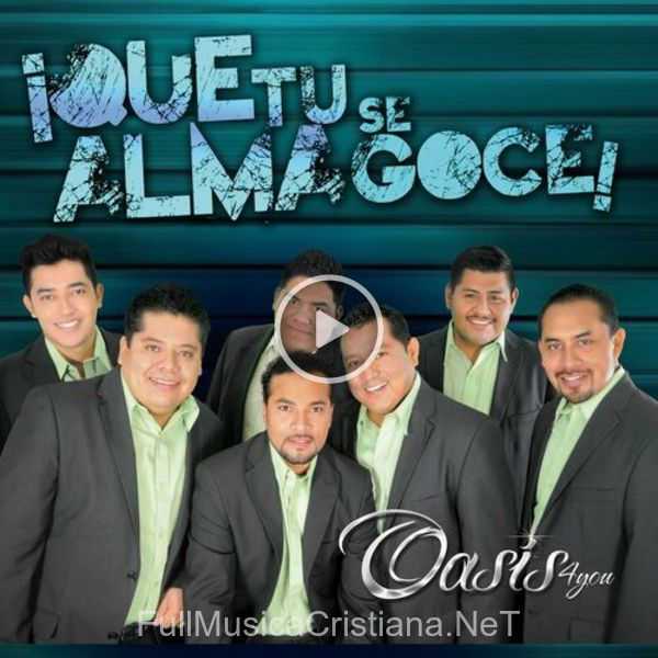 ▷ Lo Mejor Que Tengo (Feat. Joseph Cabanilla) de Oasis 4you 🎵 del Álbum Que Tu Alma Se Goce