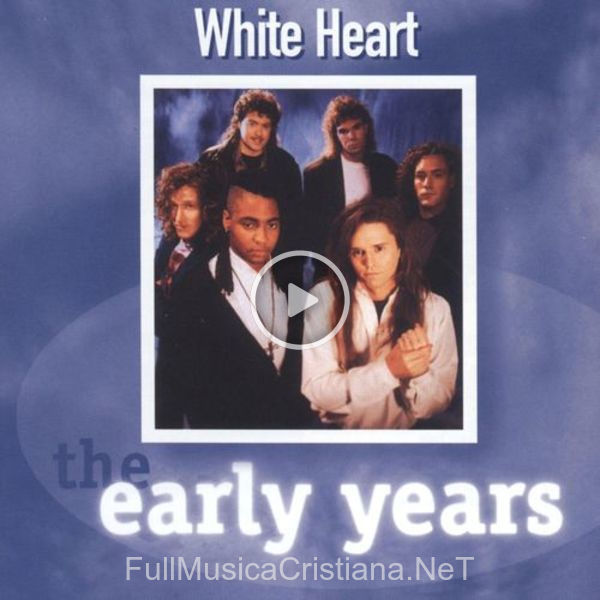 ▷ Desert Rose de White Heart 🎵 del Álbum The Early Years - Whiteheart