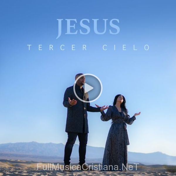 ▷ Jesus de Tercer Cielo 🎵 del Álbum Jesus