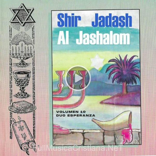 ▷ Shir Jadash Al Jashalom (Un Canto Nuevo Para La Paz) de Duo Esperanza 🎵 Canciones del Album Shir Jadash Al