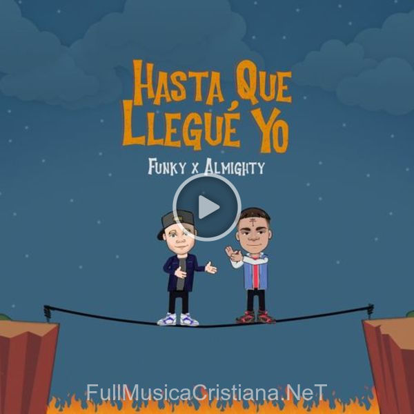 ▷ Hasta Que Llegué Yo de Funky 🎵 del Álbum Hasta Que Llegué Yo