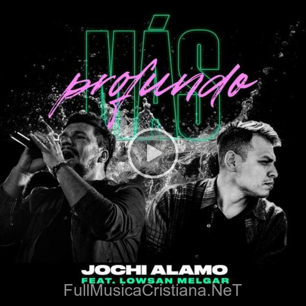 ▷ Mas Profundo de Jochi Alamo 🎵 Canciones del Album Mas Profundo