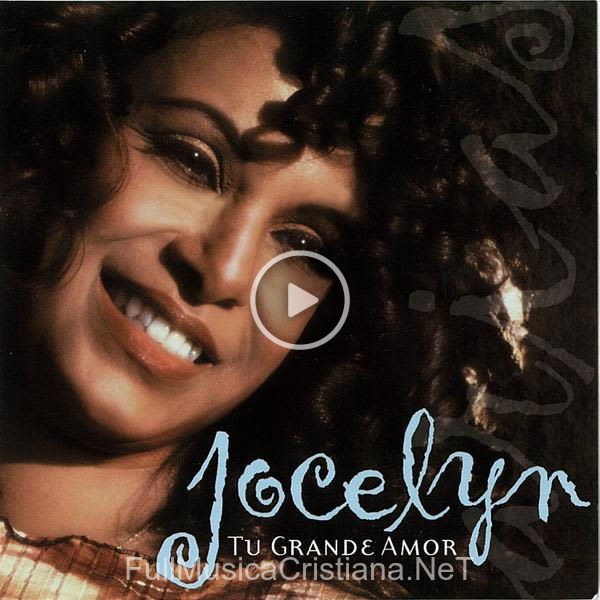 ▷ Tu Grande Amor de Jocelyn Arias 🎵 Canciones del Album Tu Grande Amor