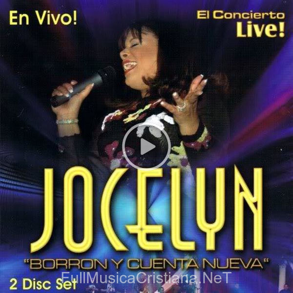 ▷ Cuando Dios Se Mueve de Jocelyn Arias 🎵 del Álbum Borron Y Cuenta Nueva - El Concierto (Cd2)