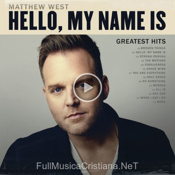 ▷ Day One de Matthew West 🎵 del Álbum Hello, My Name Is: Greatest Hits