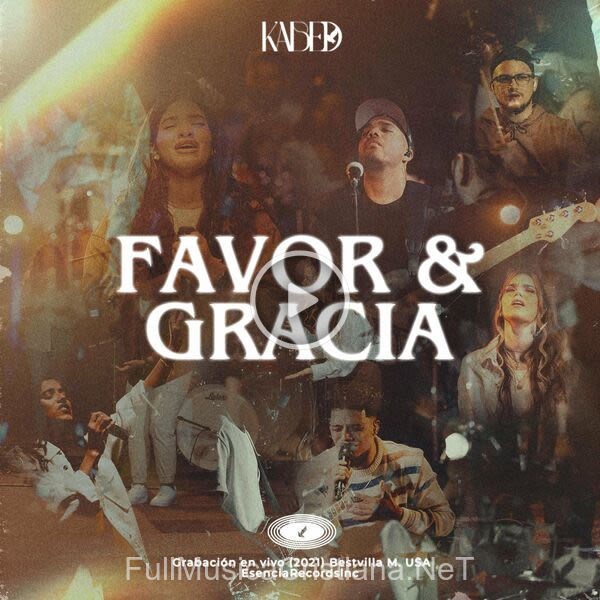 ▷ Favor & Gracia de Kabed 🎵 Canciones del Album Favor & Gracia