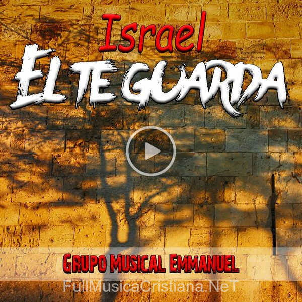 ▷ Jesús De Nazareth Alegró Mi Vida de Grupo Musical Emmanuel 🎵 del Álbum Israel, El Te Guarda