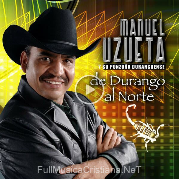 ▷ De Durango Al Norte de Manuel Uzueta 🎵 Canciones del Album De Durango Al Norte